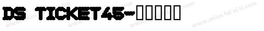 DS Ticket45字体转换